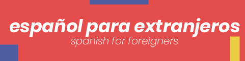 Español para extranjeros (Spanish for foreigners)